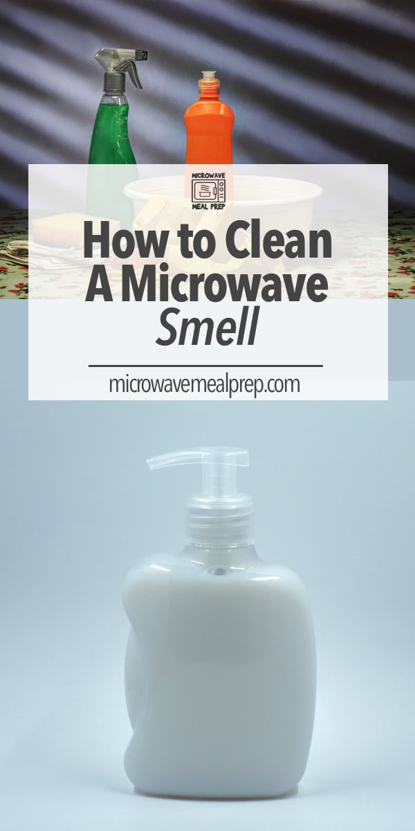 How To Clean Microwave Smell Microwave Meal Prep