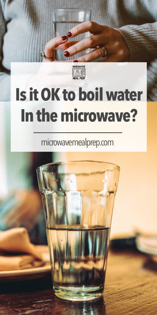 Is it ok to boil water in the microwave?