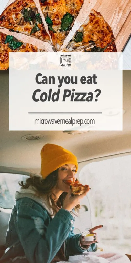 Can you eat cold pizza?