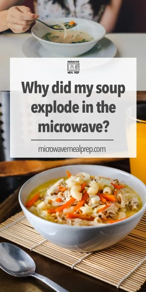 Why did my soup explode in the microwave?