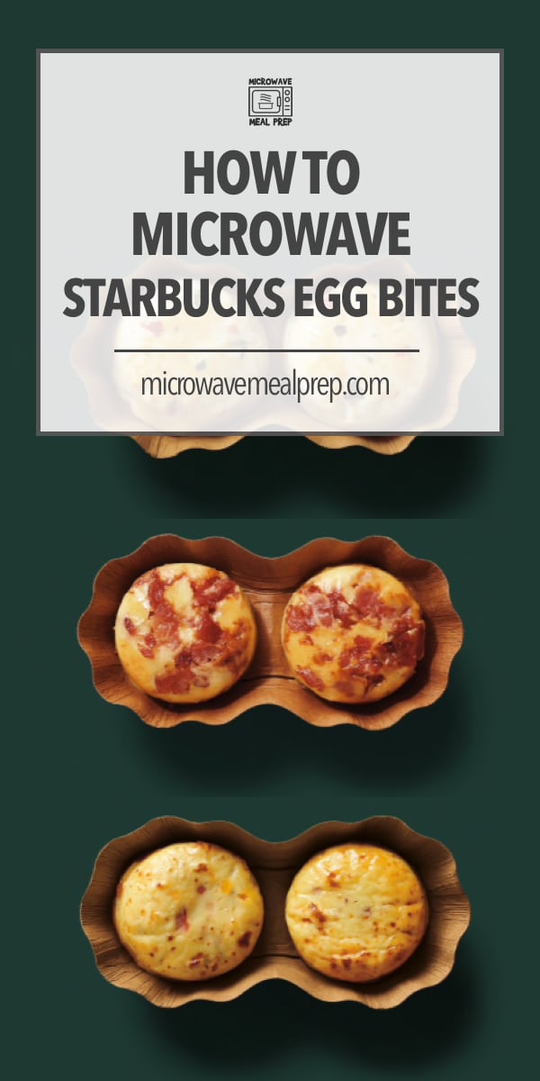 How To Microwave Starbucks Egg Bites Microwave Meal Prep