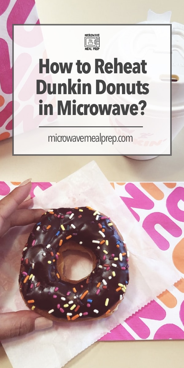 How To Reheat Dunkin Donuts In Microwave Ultimate Guide Microwave