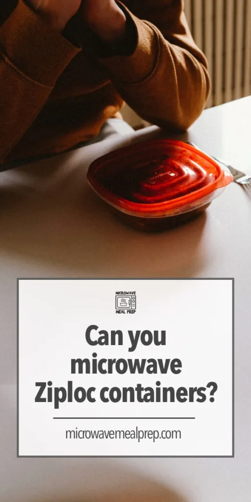 Can you microwave plastic Ziploc containers?