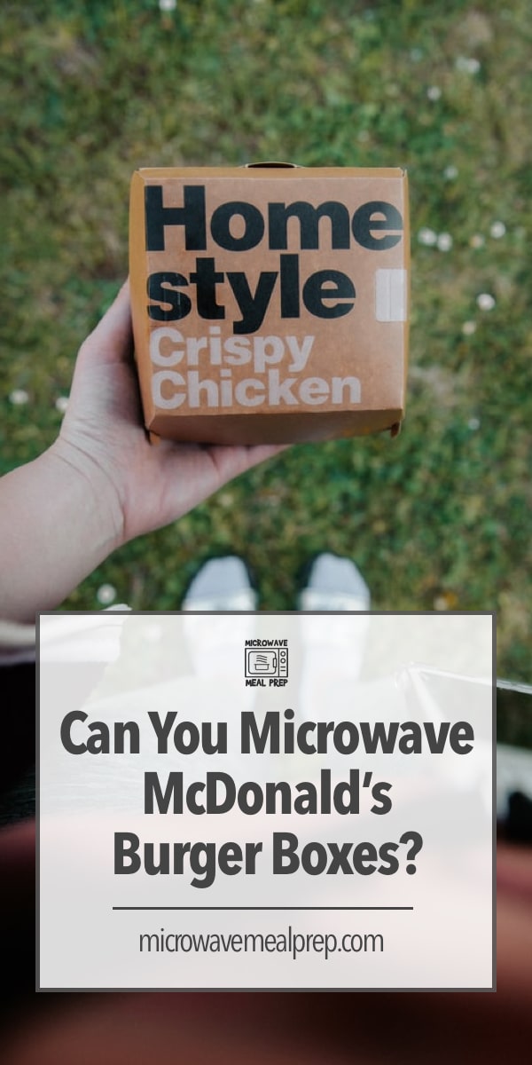 Can You Microwave McDonald's Burger Boxes? Microwave Meal Prep