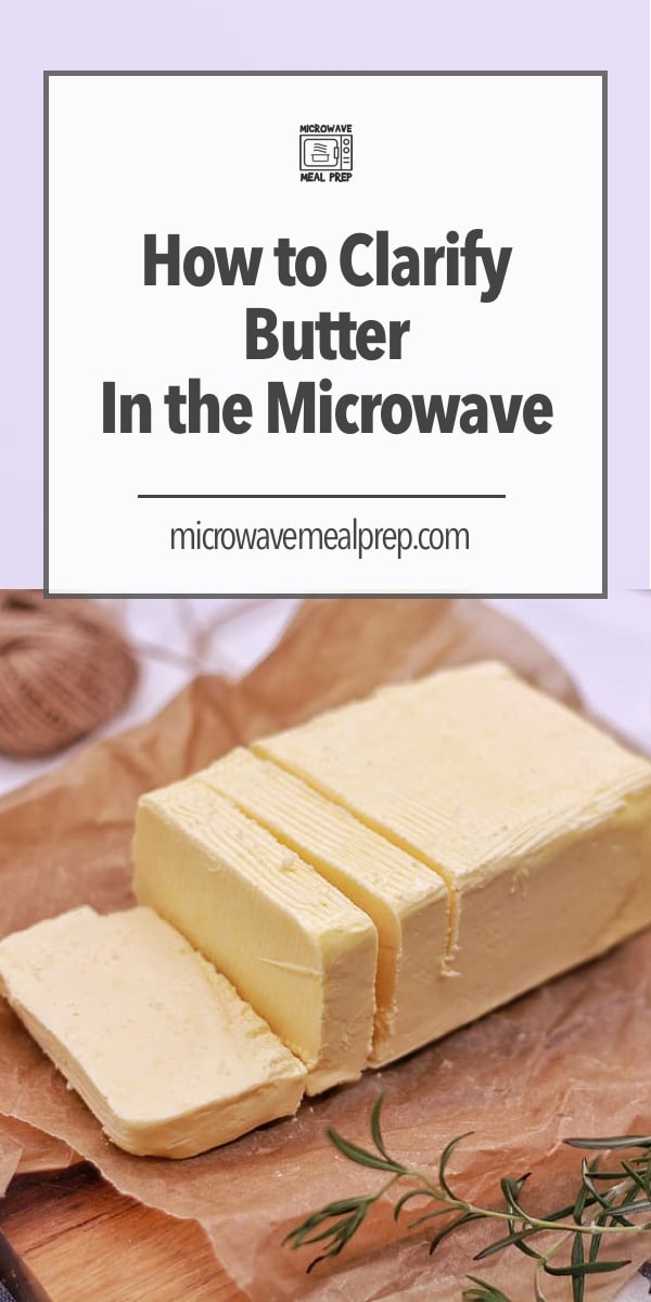 clarify butter in microwave