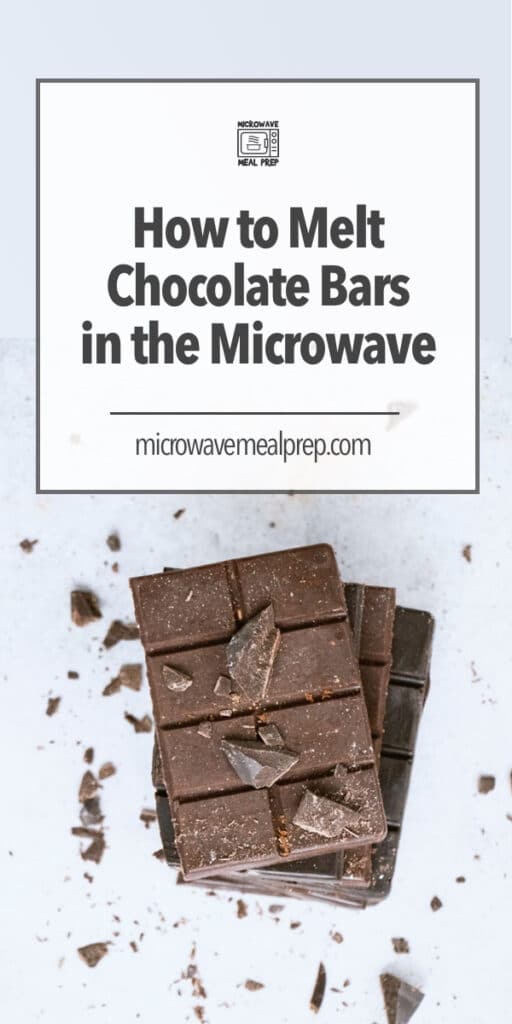 How to melt chocolate bars in microwave.