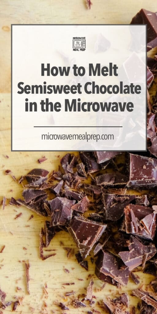 How to melt semi sweet chocolate in microwave.