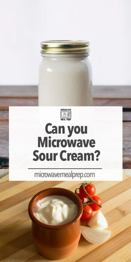 Is it safe to microwave sour cream?