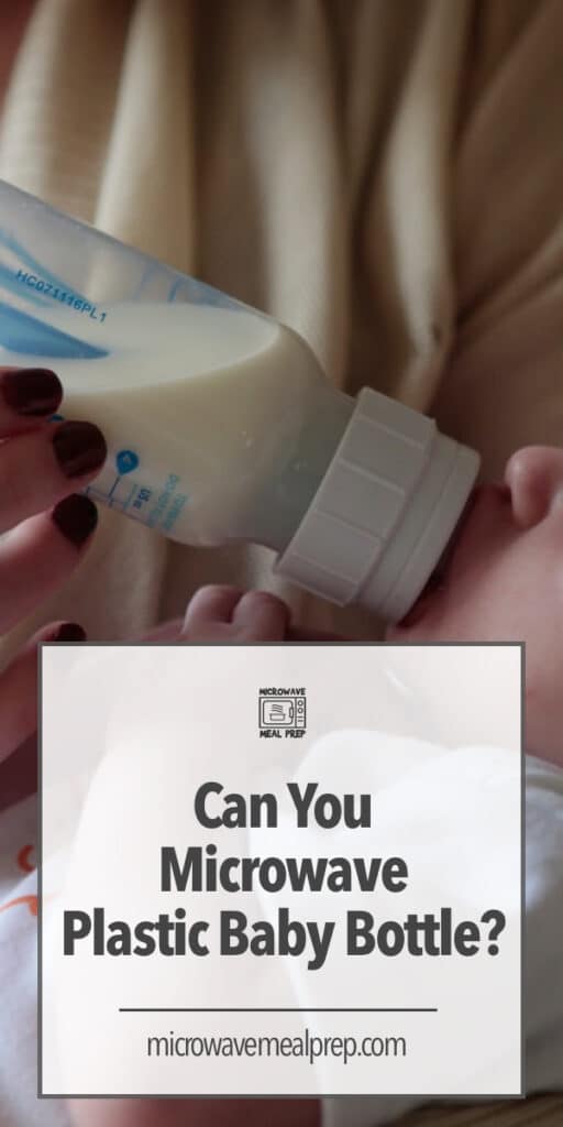Can you microwave a plastic baby bottle?
