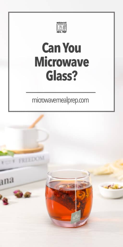 Can You Microwave Glass?