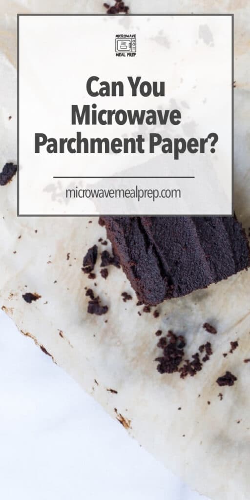 Can you microwave parchment paper?
