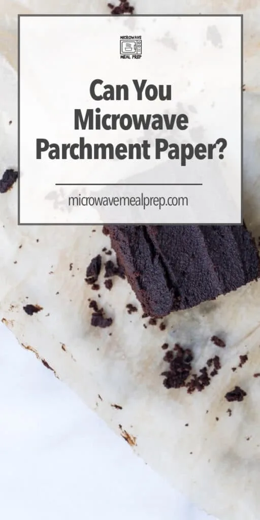 Easy Tips Can You Use Parchment Paper in Microwave?