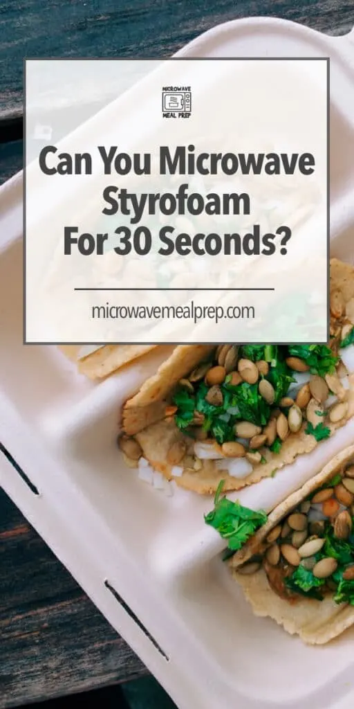 Can You Microwave Styrofoam?