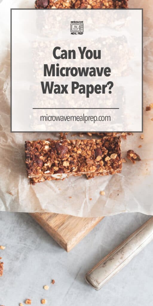 Can you microwave wax paper?
