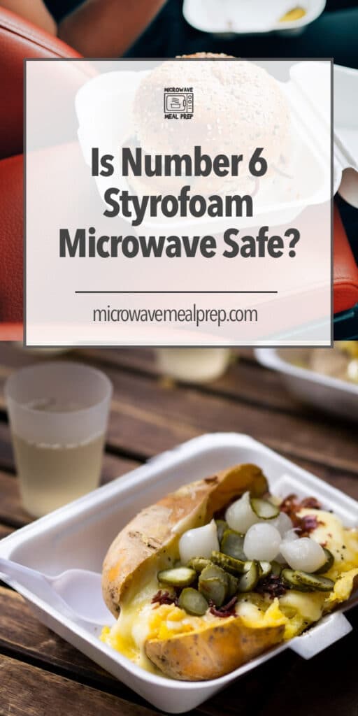 Is Number 6 Styrofoam Microwave Safe Microwave Meal Prep