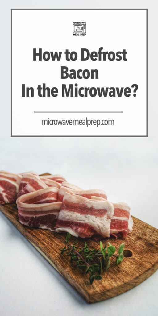 How to defrost bacon in microwave