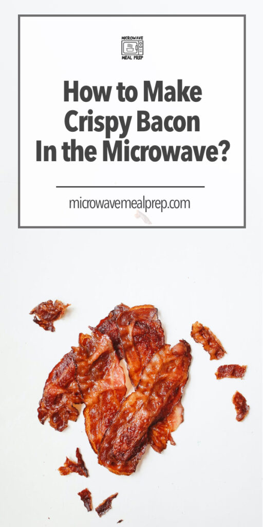 How to microwave crispy bacon