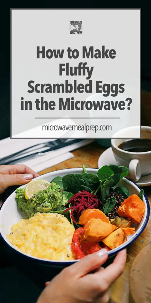 How to make fluffy scrambled eggs in the microwave How to make fluffy scrambled eggs in the microwave