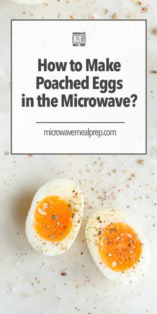 How To Make Poached Eggs In Microwave – Microwave Meal Prep