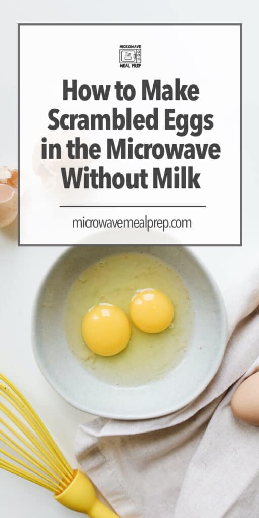 How to make scrambled eggs in the microwave without milk