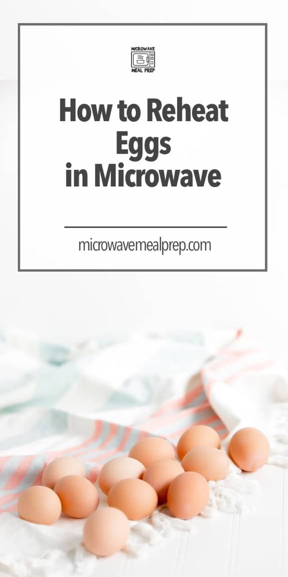 How To Reheat Eggs In Microwave Ultimate Guide Microwave Meal Prep