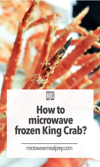 How to Microwave Frozen King Crab Legs - Microwave Meal Prep