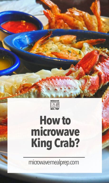 How to Microwave King Crab Legs - Microwave Meal Prep