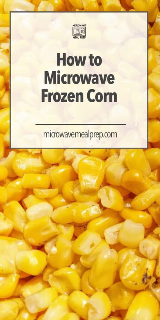 How to microwave frozen corn