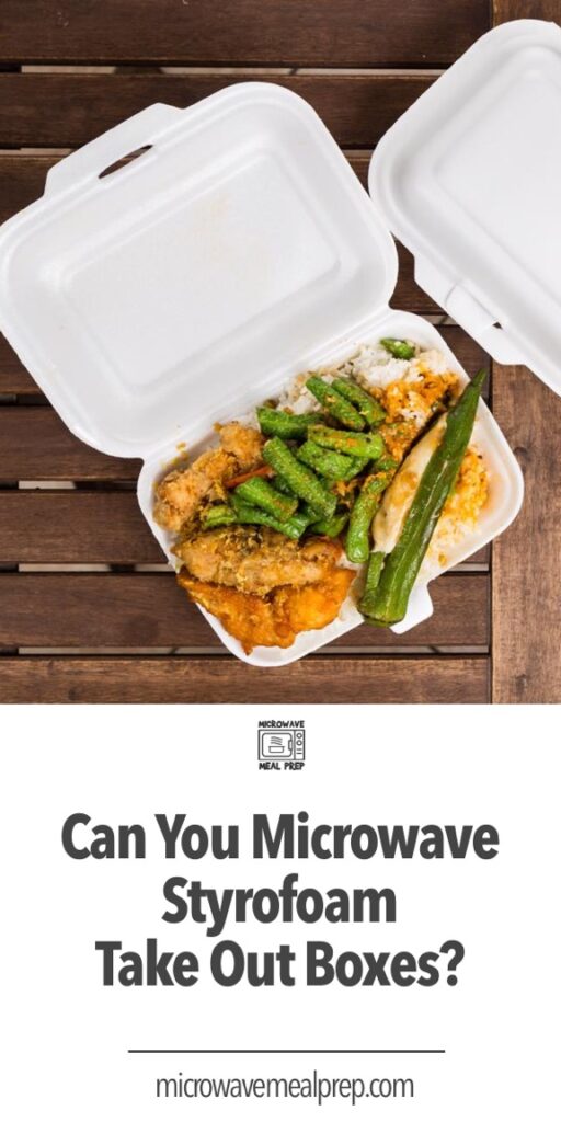 Can you microwave styrofoam take out boxes