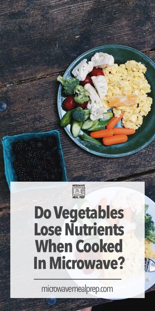 Do vegetables lose nutrients when cooked in microwave? Microwave Meal