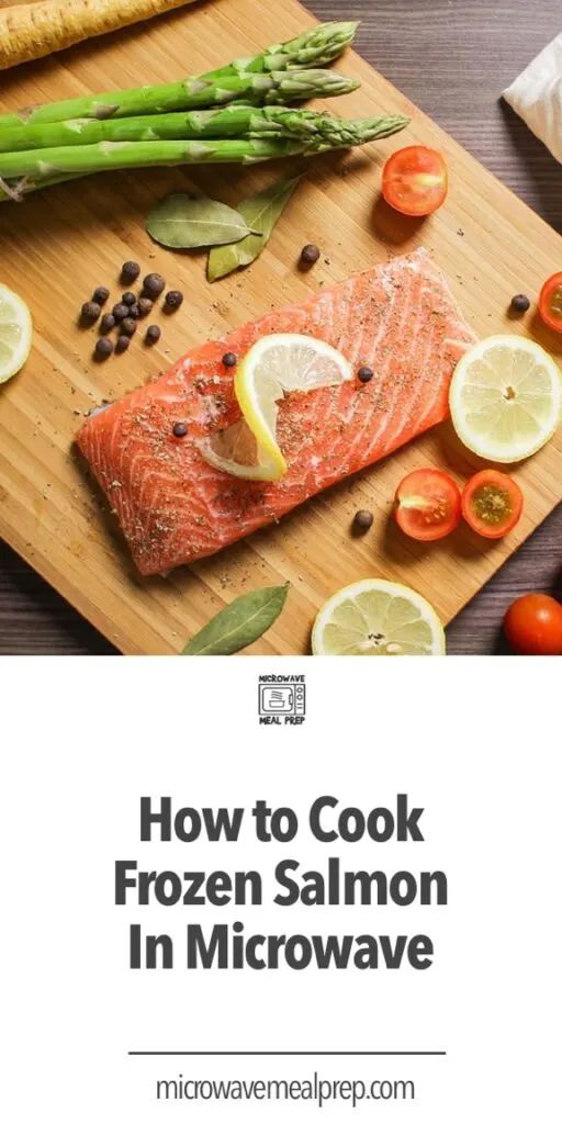 How To Cook Frozen Salmon In Microwave Microwave Meal Prep