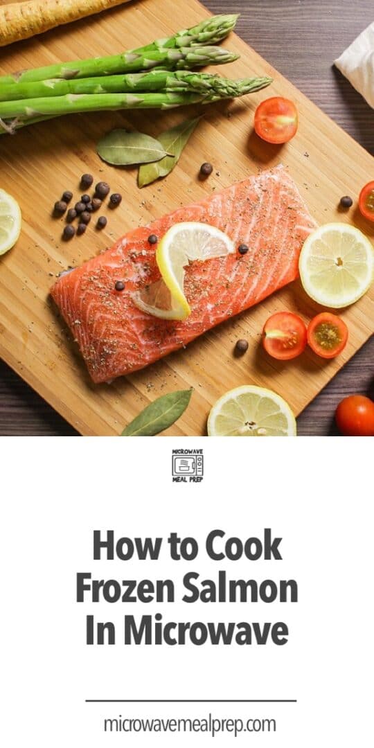 How to Cook Frozen Salmon in Microwave? Microwave Meal Prep
