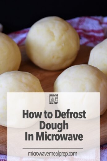 how-to-defrost-dough-in-microwave-microwave-meal-prep