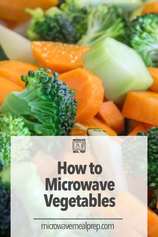 How to Microwave Vegetables - Microwave Meal Prep