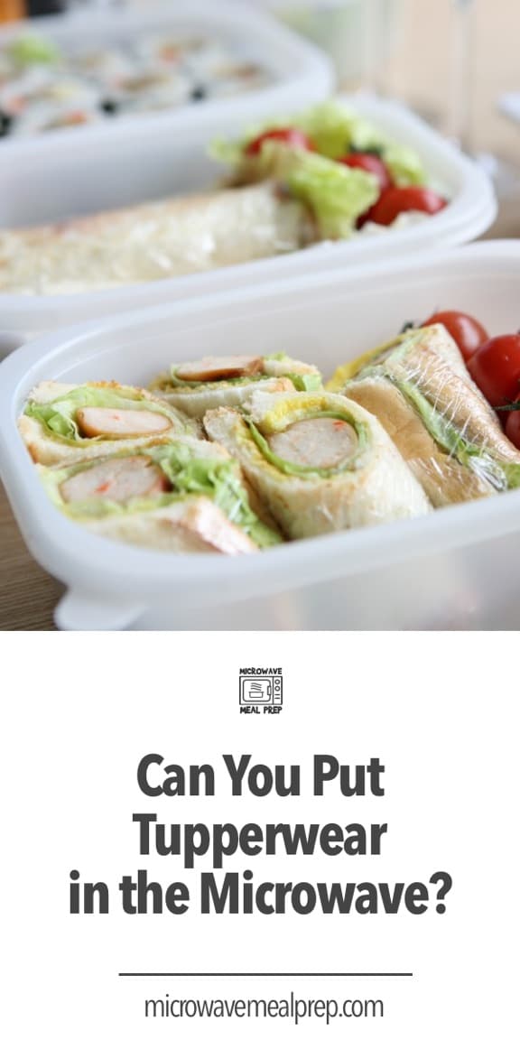 Can you put Tupperware in the Microwave? Microwave Meal Prep