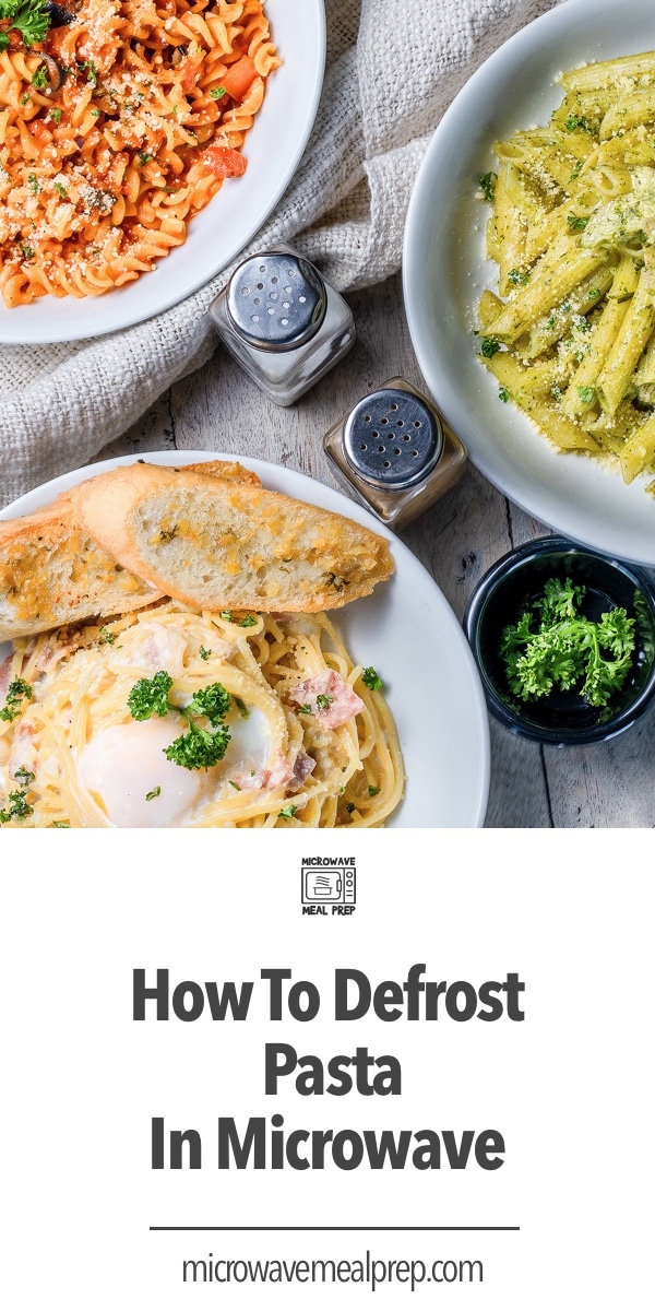 How to Defrost Pasta in Microwave Microwave Meal Prep