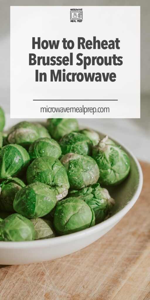 How to reheat brussel sprouts in microwave