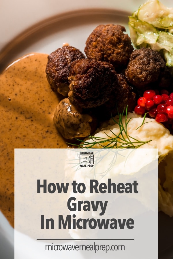 How to reheat gravy in microwave