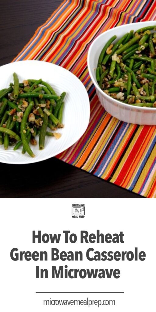 How to reheat green bean casserole in microwave
