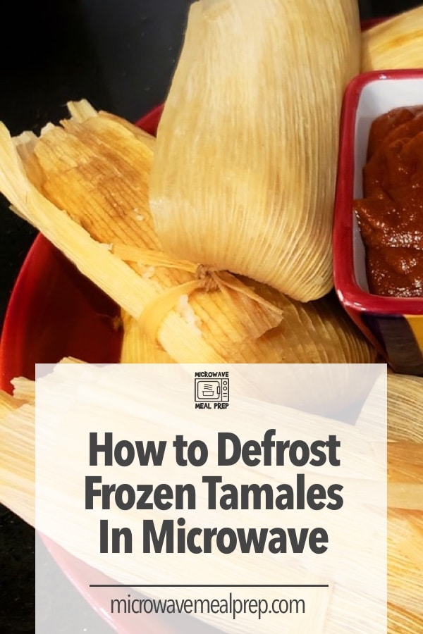 How to defrost tamales in microwave