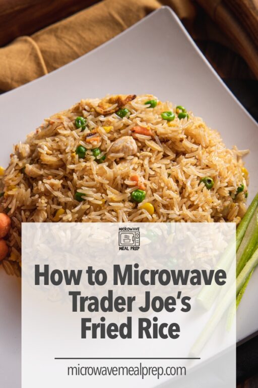 How to Microwave Trader Joe's Fried Rice Microwave Meal Prep