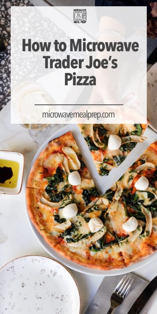 How to Microwave Trader Joe’s Pizza Microwave Meal Prep