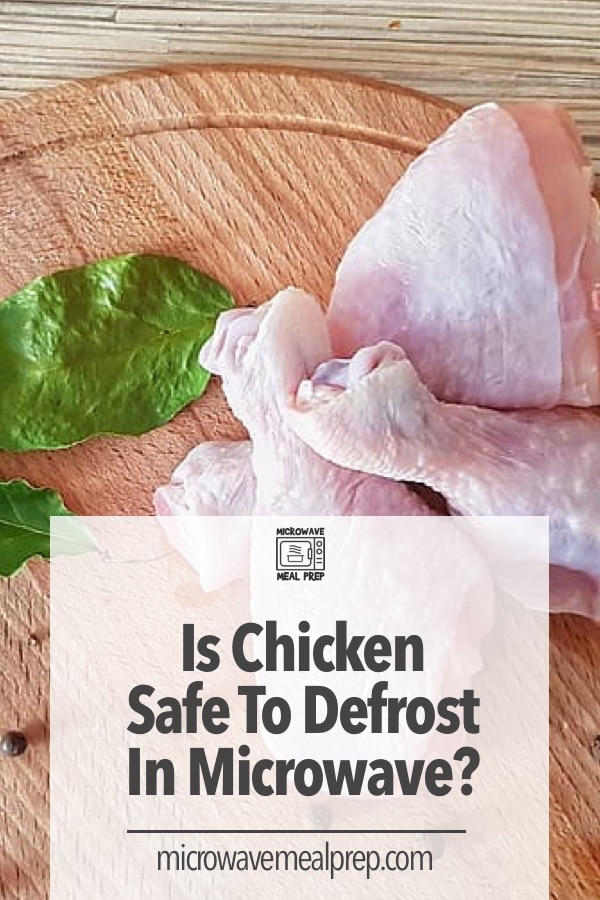 Is chicken safe to defrost in microwave