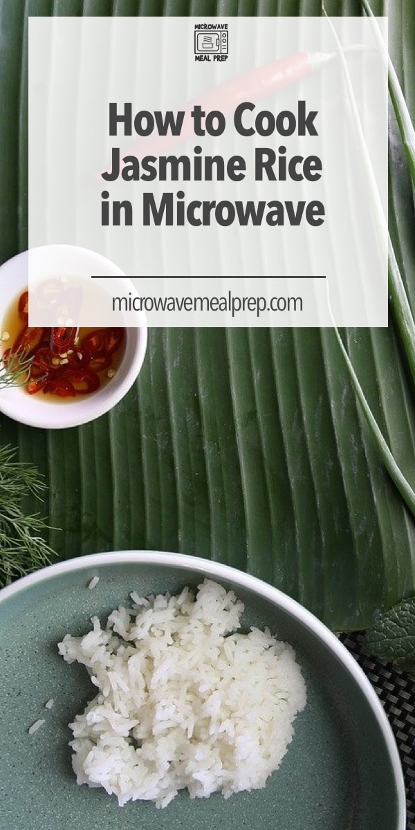 How to Cook Jasmine Rice in Microwave Microwave Meal Prep