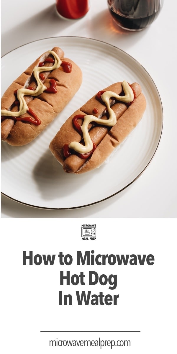 How to microwave hot dog in water