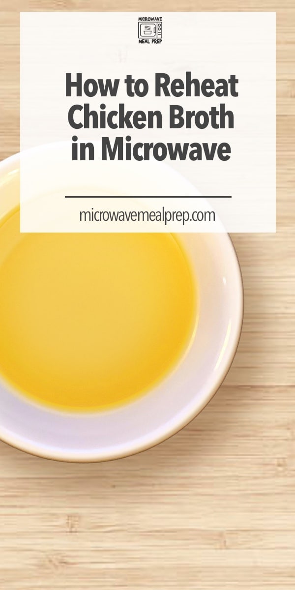 How to reheat chicken broth in microwave