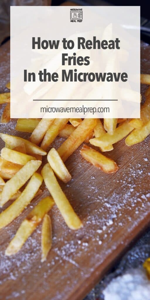 How to reheat fries in microwave
