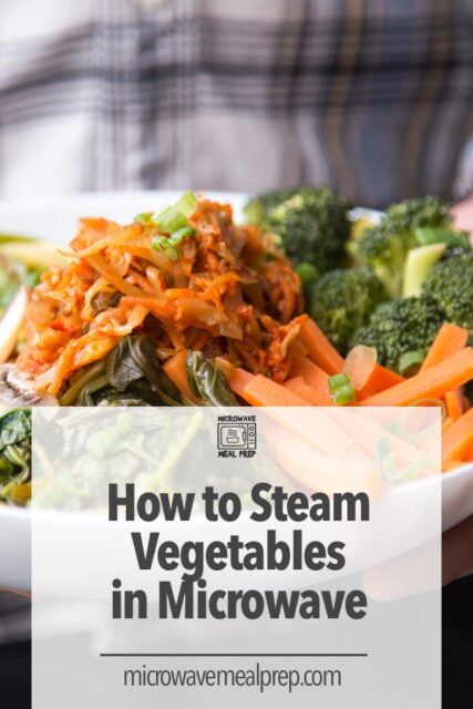 steamed veggies in the microwave