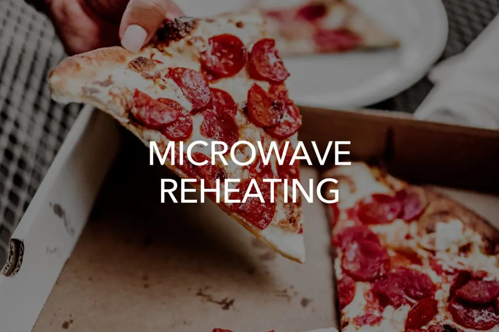 Microwave reheating