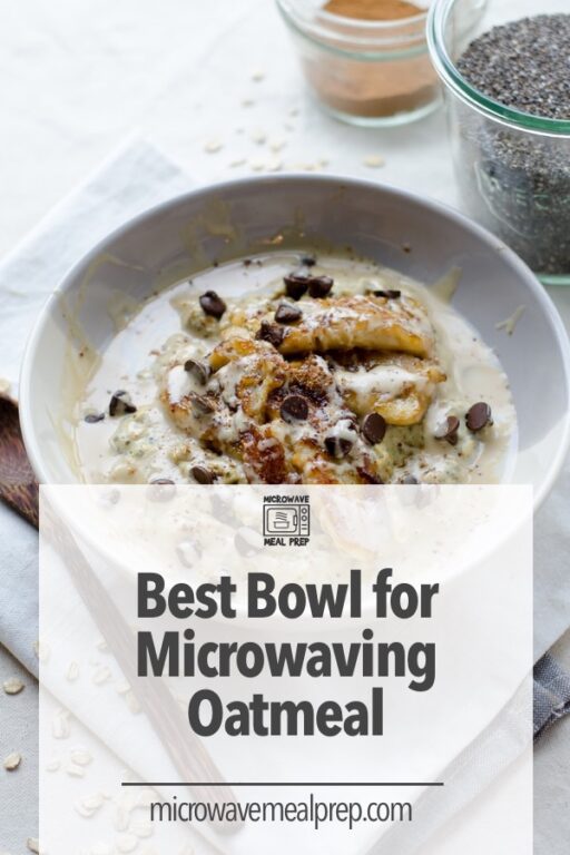 Best Bowls for Microwaving Oatmeal in 2024 Microwave Meal Prep